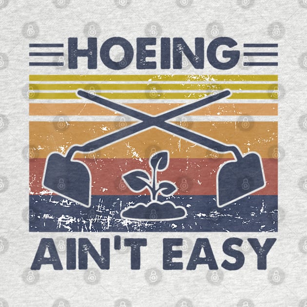 Hoeing Ain't Easy Vintage Gardening Lover Gardener by Mitsue Kersting